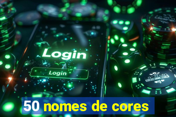 50 nomes de cores